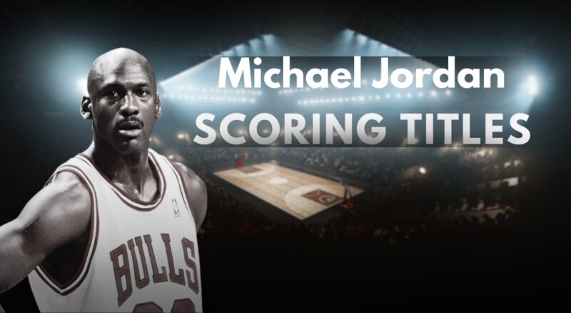 How Many Scoring Titles Does Michael Jordan Have-The Basketball Maestro